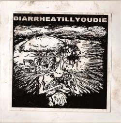 Diarrhea Till You Die : Nuclear